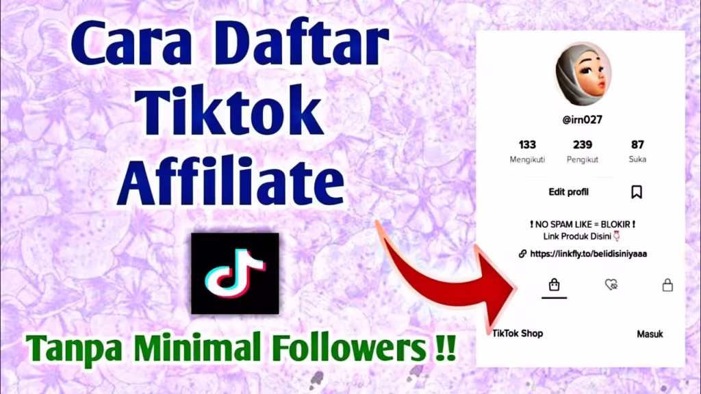 Langkah-Langkah Cara Mendaftar TikTok Affiliate Terbaru